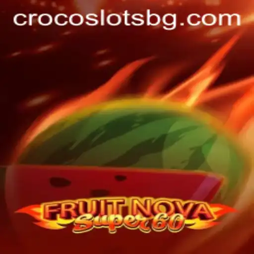 Exploring FruitNovaSuper60: A Revolutionary Addition to the Gaming Landscape